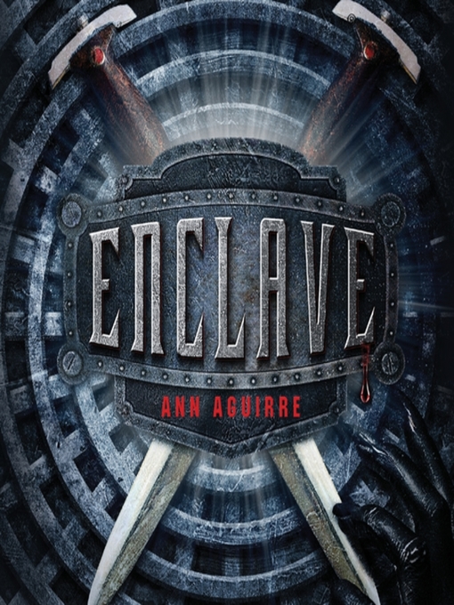 Title details for Enclave by Ann Aguirre - Available